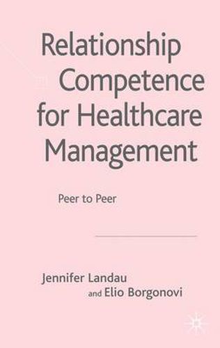 Relationship Competence for Healthcare Management: Peer to Peer