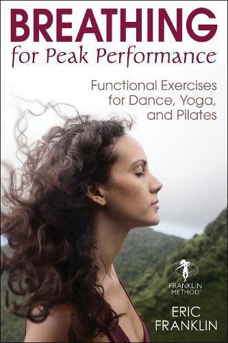 Cover image for Breathing for Peak Performance: Functional Exercises for Dance, Yoga, and Pilates