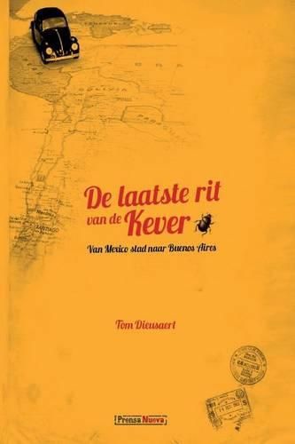 Cover image for De Laatste Rit van de Kever: Van Mexico Stad naar Buenos Aires