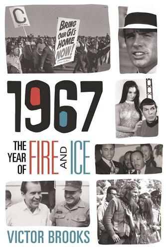 Cover image for 1967: The Year of Fire and Ice