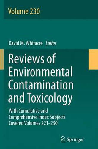 Cover image for Reviews of Environmental Contamination and Toxicology volume: With Cumulative and Comprehensive Index Subjects Covered Volumes 221-230