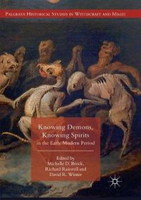 Cover image for Knowing Demons, Knowing Spirits in the Early Modern Period