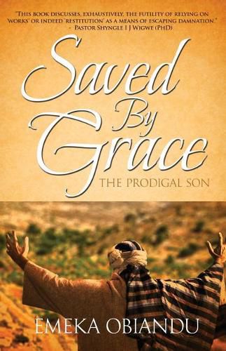 Cover image for Saved By Grace: The Prodigal Son