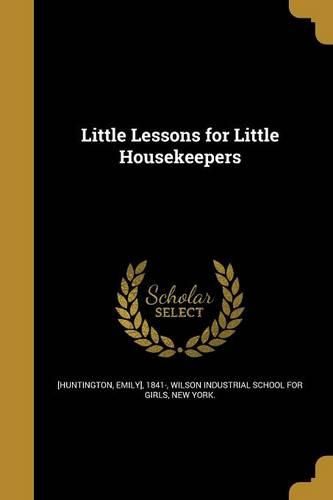 Cover image for Little Lessons for Little Housekeepers