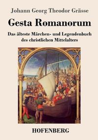 Cover image for Gesta Romanorum: Das alteste Marchen- und Legendenbuch des christlichen Mittelalters