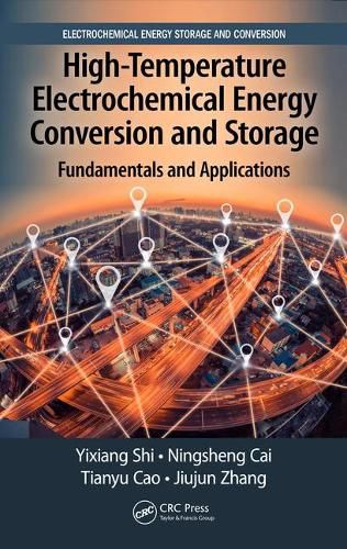 Cover image for High-Temperature Electrochemical Energy Conversion and Storage: Fundamentals and Applications