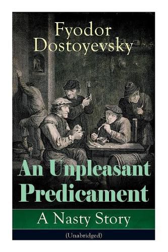 An Unpleasant Predicament: A Nasty Story (Unabridged)