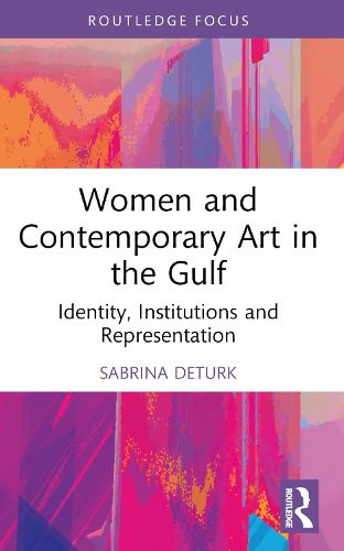 Cover image for Women and Contemporary Art in the Gulf