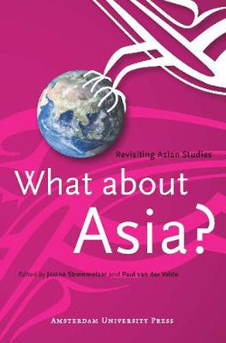 What about Asia?: Revisiting Asian Studies