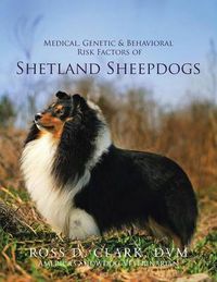 Cover image for Medical, Genetic & Behavioral Risk Factors of Shetland Sheepdogs