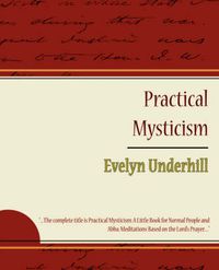 Cover image for Practical Mysticism - Evelyn Underhill