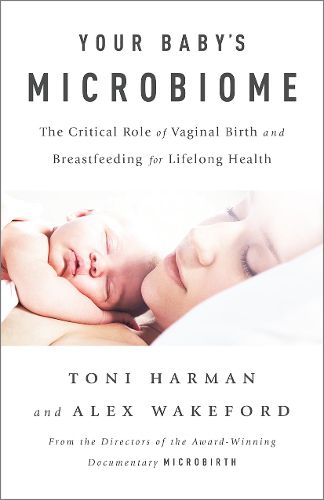 Cover image for Your Baby's Microbiome: The Critical Role of Vaginal Birth and Breastfeeding for Lifelong Health