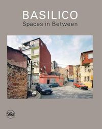 Cover image for Gabriele Basilico: Spaces in Between