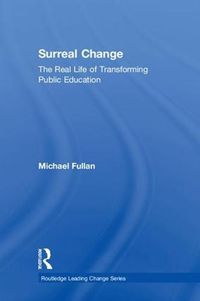 Cover image for Surreal Change: The Real Life of Transforming Public Education