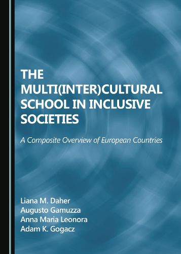 Cover image for The Multi(Inter)cultural School in Inclusive Societies: A Composite Overview of European Countries