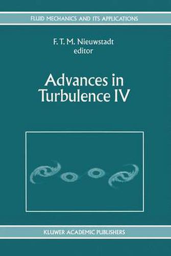 Cover image for Advances in Turbulence IV: Proceedings of the fourth European Turbulence Conference 30th June - 3rd July 1992