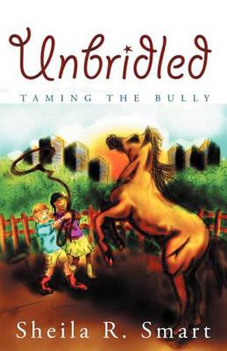 Cover image for Unbridled: Taming the Bully