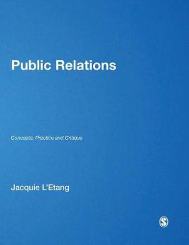 Cover image for Public Relations: Concepts, Practice and Critique