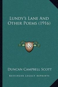 Cover image for Lundy's Lane and Other Poems (1916)