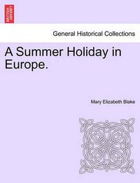 Cover image for A Summer Holiday in Europe.