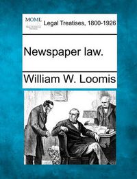 Cover image for Newspaper Law.