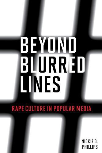 Cover image for Beyond Blurred Lines: Rape Culture in Popular Media