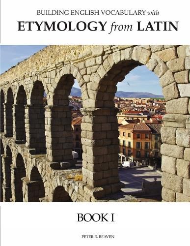 Cover image for Building English Vocabulary with Etymology from Latin Book I