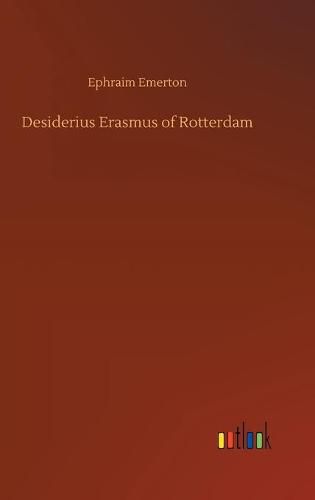 Desiderius Erasmus of Rotterdam