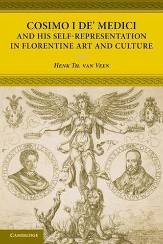 Cover image for Cosimo I de' Medici and his Self-Representation in Florentine Art and Culture