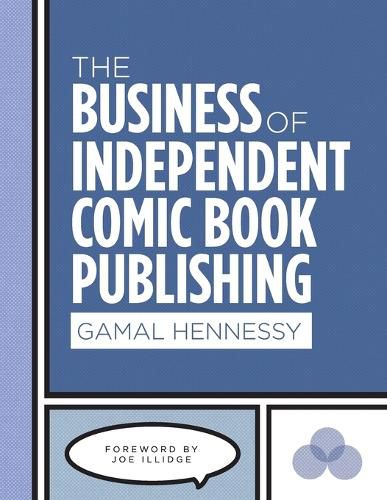 Cover image for The Business of Independent Comic Book Publishing