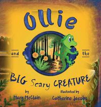 Cover image for Ollie and the Big Scary Creature