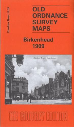 Cover image for Birkenhead 1909: Cheshire Sheet 13.03b