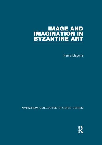 Cover image for Image and Imagination in Byzantine Art