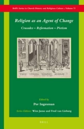 Cover image for Religion as an Agent of Change: Crusades - Reformation - Pietism