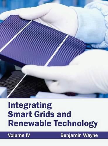 Cover image for Integrating Smart Grids and Renewable Technology: Volume IV