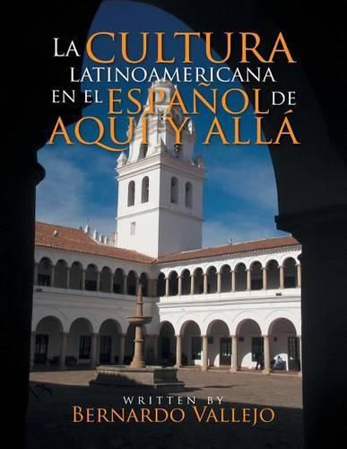 Cover image for La Cultura Latinoamericana En El Espa ol de Aqu  y All