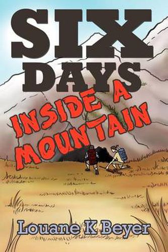 Cover image for Six Days Inside a Mountain