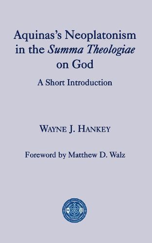 Aquinas's Neoplatonism in the Summa Theologiae o - A Short Introduction