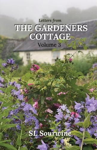 Cover image for Letters from the Gardeners Cottage Volume 3