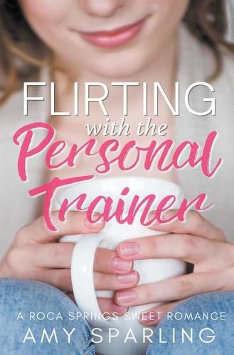 Cover image for Flirting with the Personal Trainer