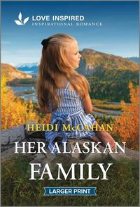 Cover image for Her Alaskan Family