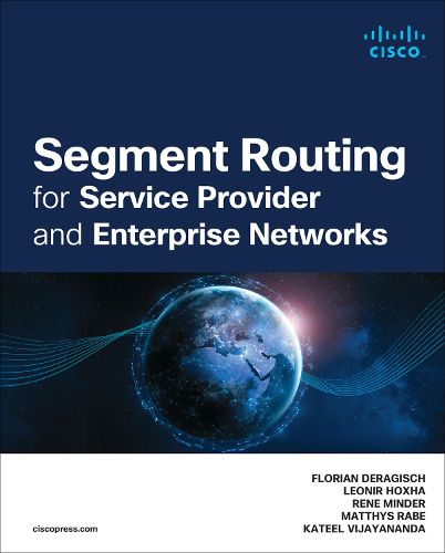 Cover image for Segment Routing for Service Provider and Enterprise Networks