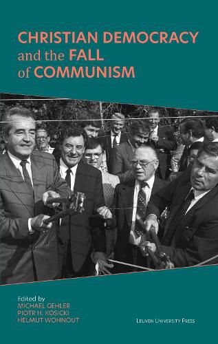 Cover image for Christian Democracy and the Fall of Communism