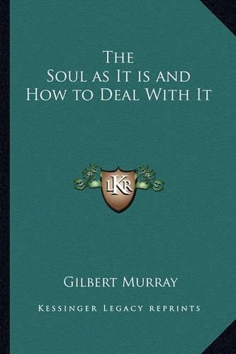 Cover image for The Soul as It Is and How to Deal with It