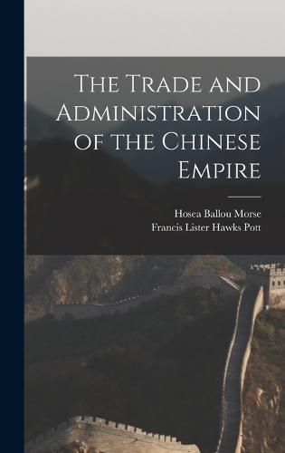 The Trade and Administration of the Chinese Empire