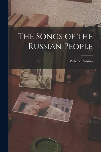 Cover image for The Songs of the Russian People