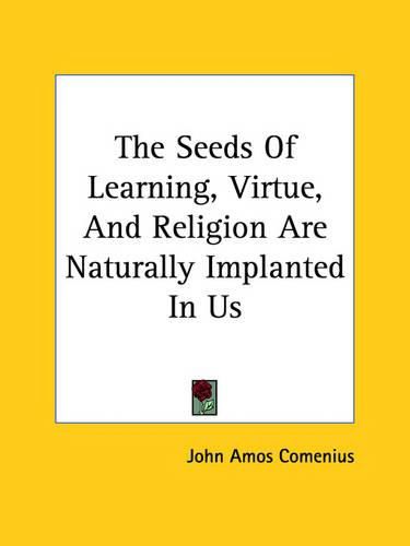 Cover image for The Seeds of Learning, Virtue, and Religion Are Naturally Implanted in Us
