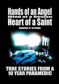 Cover image for Hands of an Angel, Mind of a Demon, Heart of a Saint