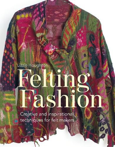 Cover image for Felting Fashion: Creative and inspirational techniques for feltmakers