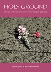 Cover image for Holy Ground: Liturgies and Worship Resources for an Engaged Spirituality